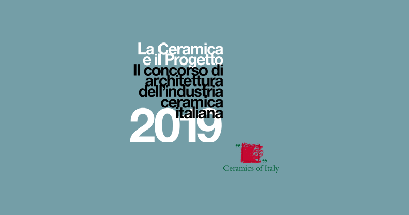 La Ceramica e il Progetto 2019: torna il premio ai migliori progetti realizzati con piastrelle di ceramica made in Italy