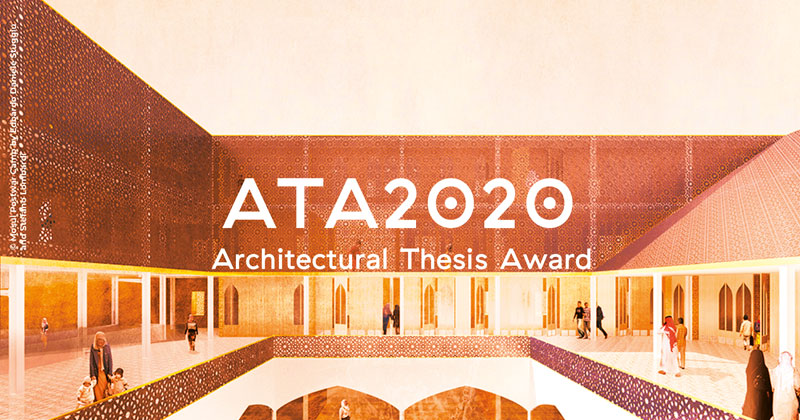 ATA | Architectural Thesis Award 2020: Archistart premia le migliori tesi di laurea internazionali