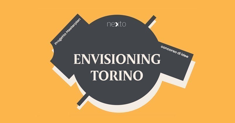 Envisioning Torino. Giovani architetti in campo per rigenerare le aree di Spina 3, Stupinigi, Porta Susa e Lingotto