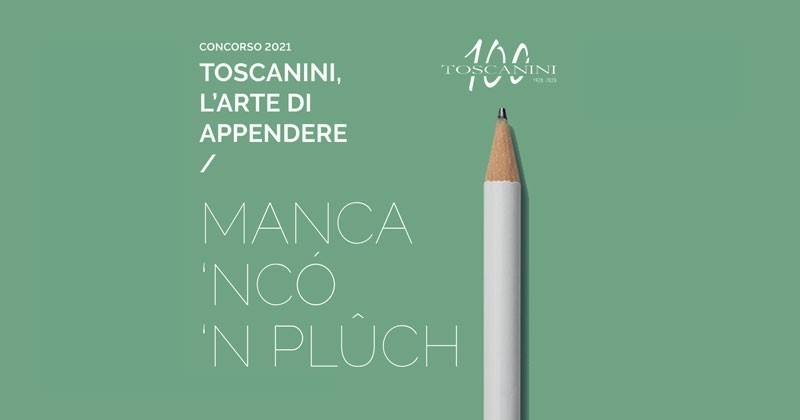 Toscanini, l'arte di appendere / manca ‘ncó ‘n plûch