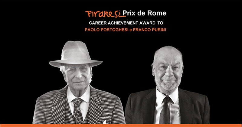 Piranesi Prix de Rome alla carriera a Franco Purini e Paolo Portoghesi, doppia lectio magistralis per la consegna del premio