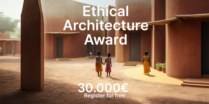 Ethical Architecture Award, un premio per progetti e architetture a fini sociali o umanitari