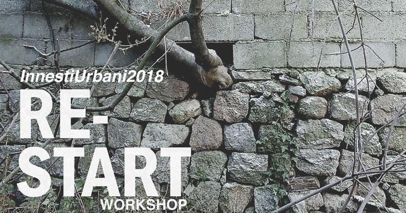 InnestiUrbani 2018 Re_Start: strategie e modelli per contrastare lo spopolamento nei centri urbani minori
