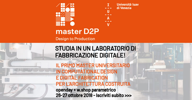 Master D2P - Design to Production | Open Day 26/27 ottobre a Venezia e Rovigo