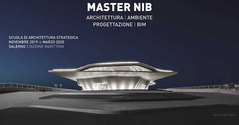 Progettazione|BIM e Architettura|Ambiente. Tornano i Master NIB, quest'anno ospitati dalla Stazione Marittima di Zaha Hadid