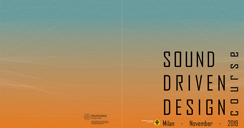 PoliMi. Sound Driven Design Course. Al via la prima edizione del corso che connette architettura e suono