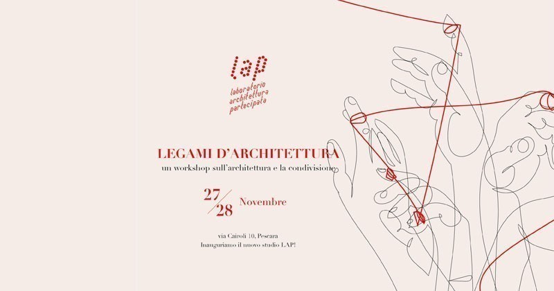Legami d'Architettura, workshop gratuito su architettura e condivisione