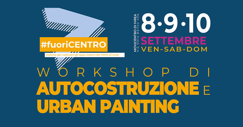 L'autocostruzione e l'urban painting rinnoveranno il Movicentro di Ivrea: arriva il workshop #fuoricentro