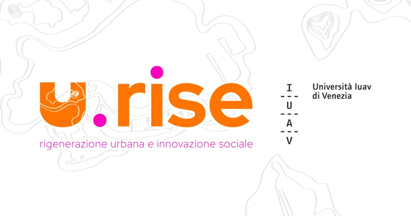 Master U.RISE. Rigenerazione urbana e innovazione sociale