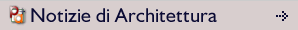 Notizie di Architettura
