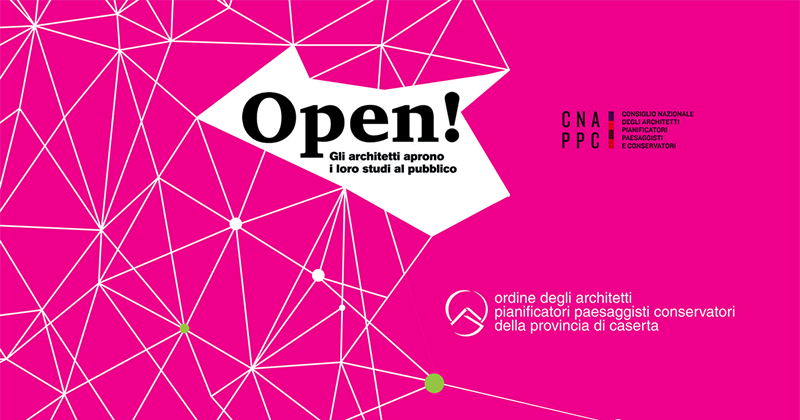OPEN! Studi Aperti 2018. L'architettura in strada a Caserta