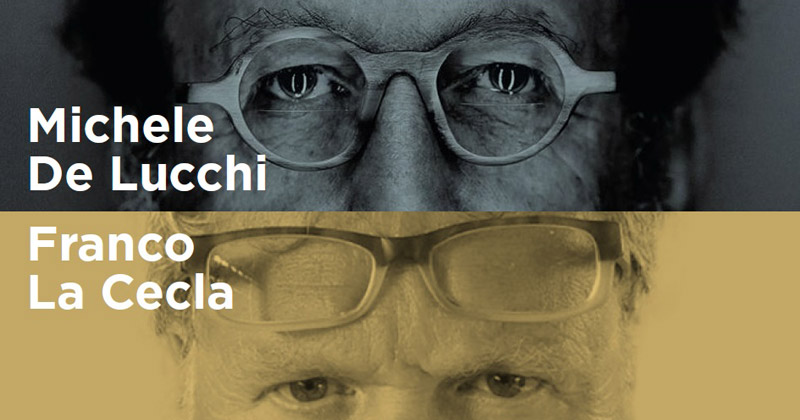Architettura: Pro e Contro. Michele De Lucchi e Franco La Cecla a confronto