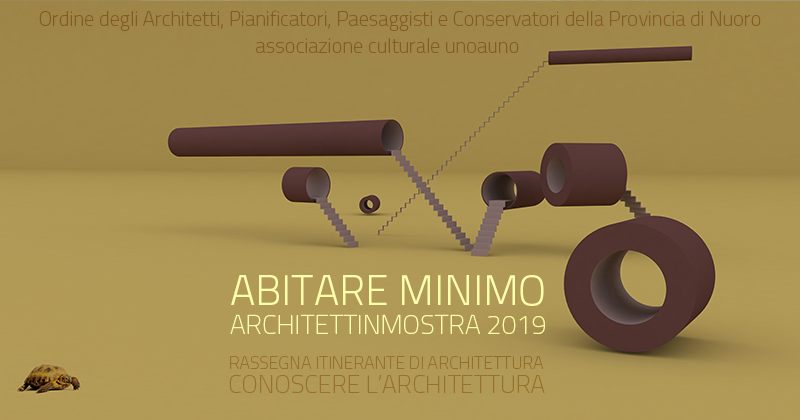 Abitare Minimo. Architettinmostra 2019. Seminari, workshop e dibattiti a Nuoro tra design, paesaggio e città