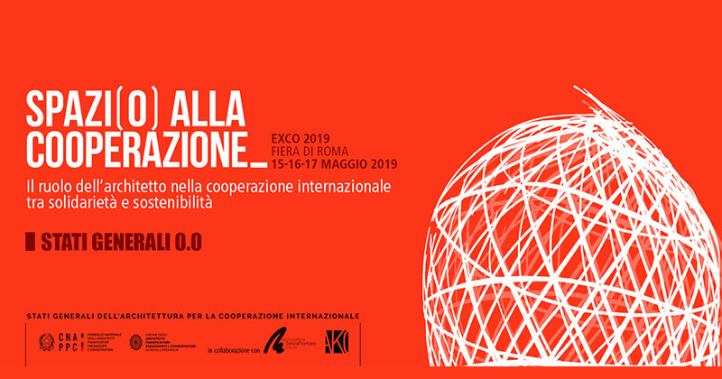 Spazi(o) alla cooperazione. All'EXCO 2019 un focus sul ruolo degli architetti nella cooperazione internazionale