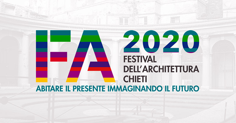 FA2020 «Abitare il presente, immaginando il futuro». A Chieti il Festival per i 40 anni dell'Ordine degli Architetti
