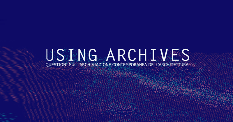 Using Archives, l'archiviazione contemporanea dell'architettura. Incontro con Zaha Hadid Architects, Citterio e Nervi