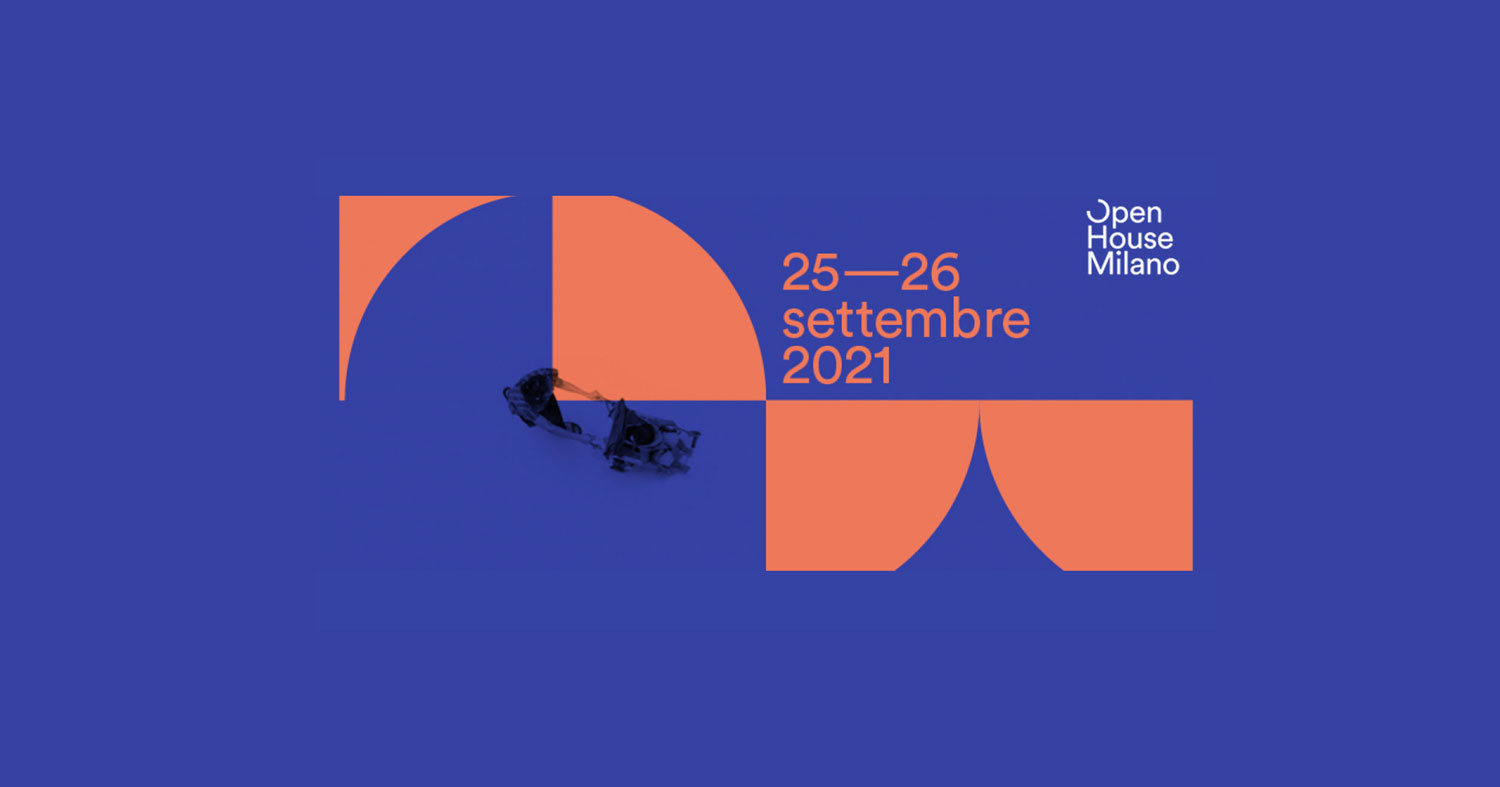 Open House Milano, le novità 2021 e 5 tappe da non perdere