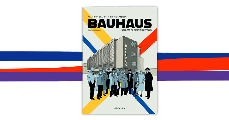 Pagine di architettura | Bauhaus. L'idea che ha cambiato il mondo