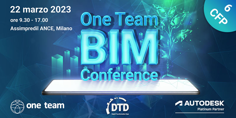 One Team BIM Conference 2023 | 11° edizione | 22 marzo 2023