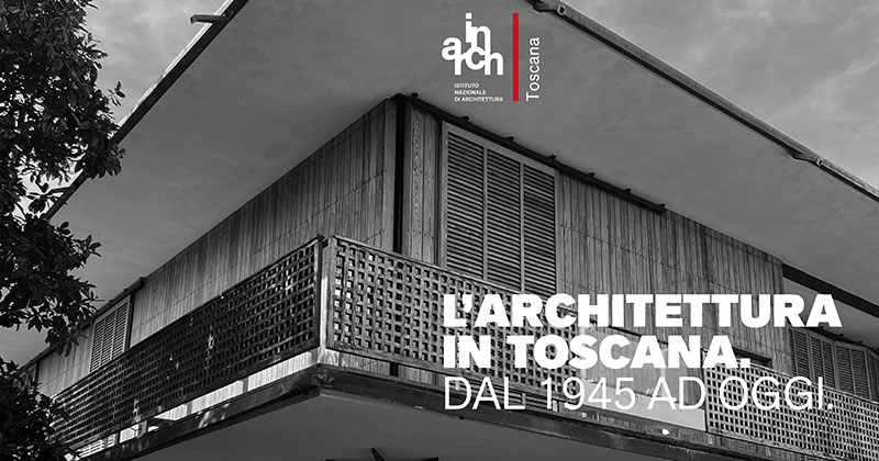 L'architettura in Toscana. Dal 1945 ad oggi