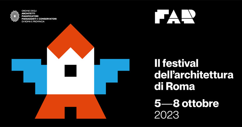 FAR - il festival dell'architettura di Roma 2023