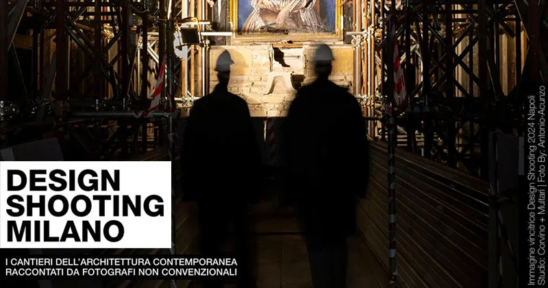 Design shooting: 15 cantieri di architettura raccontati dagli scatti inusuali e artistici di 15 fotografi