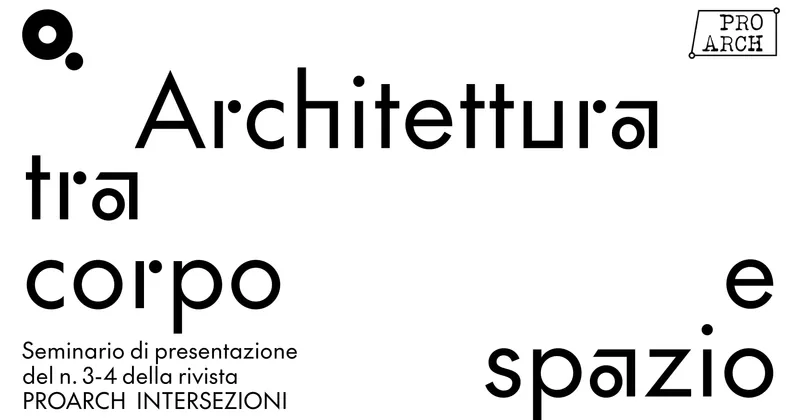 Architettura tra corpo e spazio: il gesto che genera progetto
