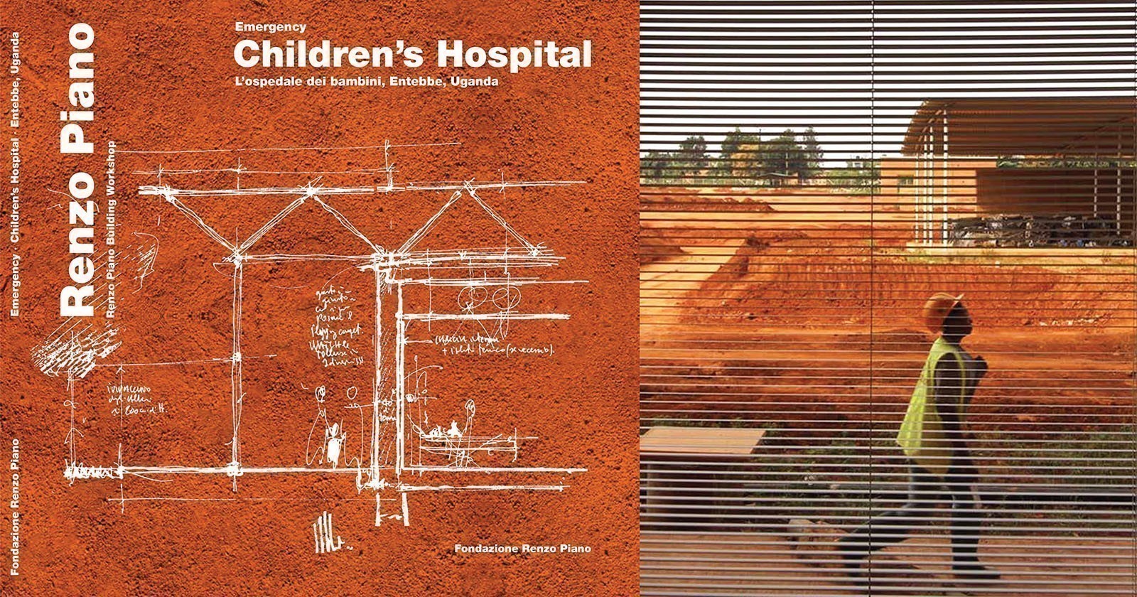 Ospedale di Emergency in Uganda, la Fondazione Renzo Piano gli dedica una monografia