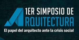México: Primer Simposio de Arquitectura 'el papel del arquitecto ante la crisis social' en Mérida