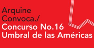 Concurso Arquine No.16: Umbral de las Américas
