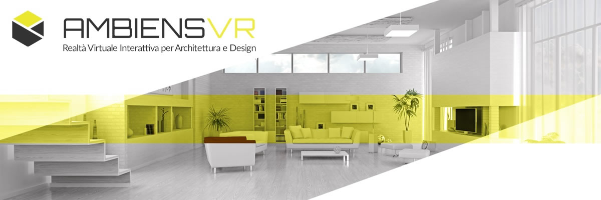 AmbiensVR Realtà Virtuale Interattiva per Architettura e Design
